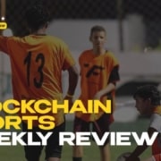 Weekly Recap- Blockchain Sports Ecosystem!,